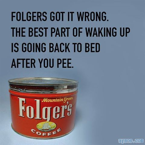 Best Part of Waking Up Folgers