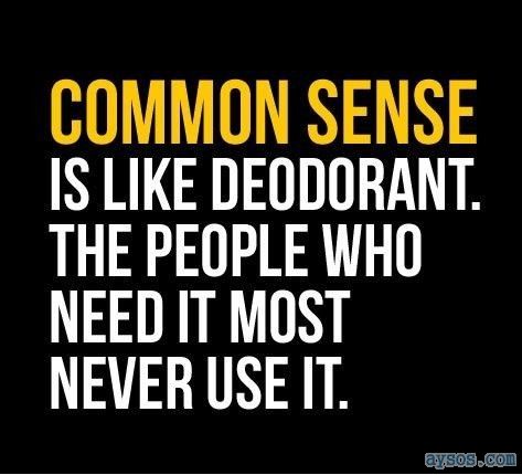 Common Sense like Deodorant