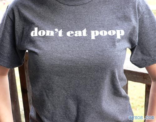Dont eat Poop