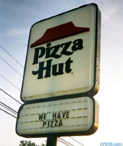 Pizza Hut has Pizza