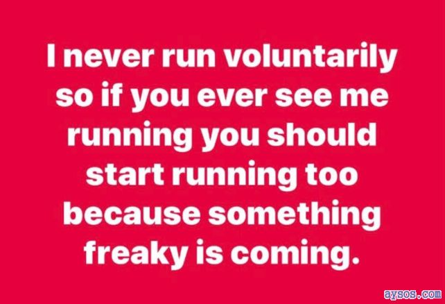 Person Who Never Runs Voluntarily Shares Ominous Warning