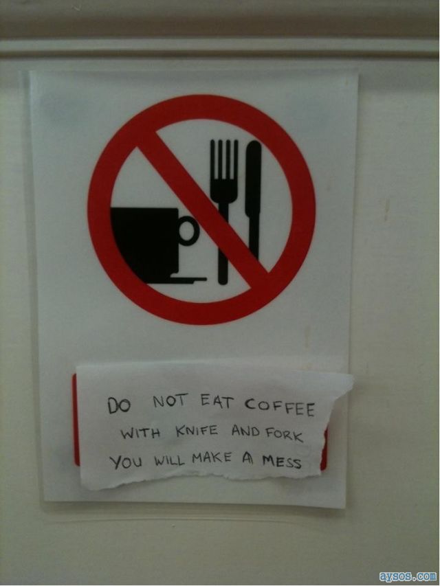 Funny sign no eating coffee with utensils
