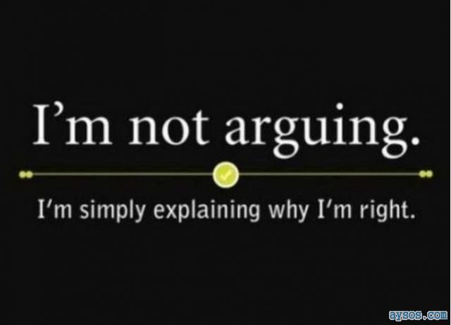 Arguing or explaining why you are right