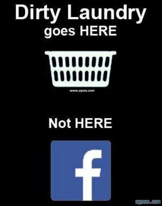 Facebook and your dirty Laundry