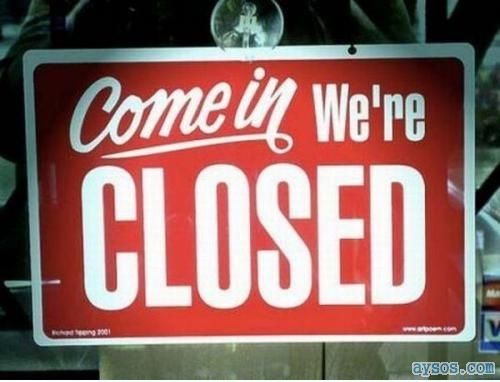 Come in We are Closed