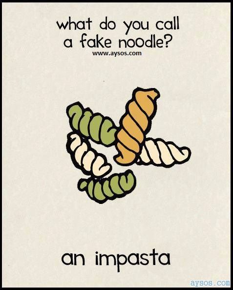 What do you call a fake Noodle