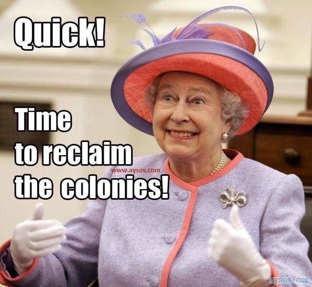 Queen of England Reclaim the Colonies