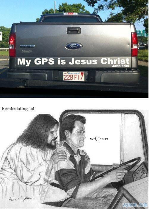 Funny Picture Jesus is a GPS