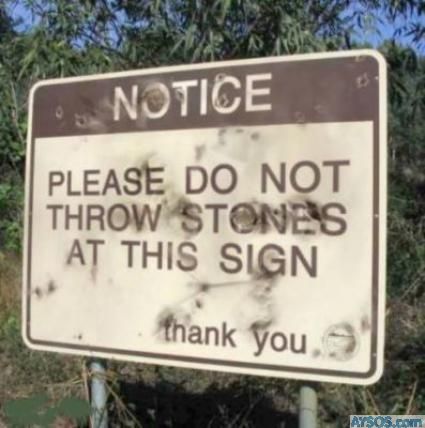 No Throwing Stones Sign