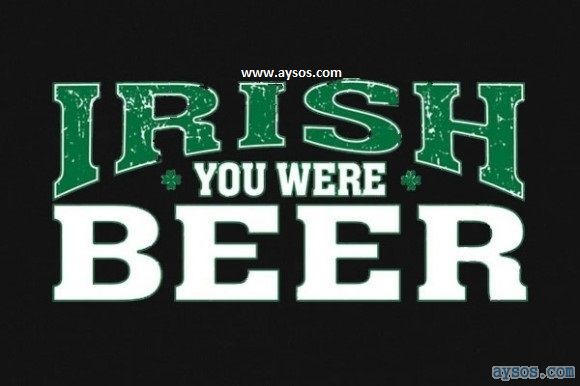 Irish you were Beer