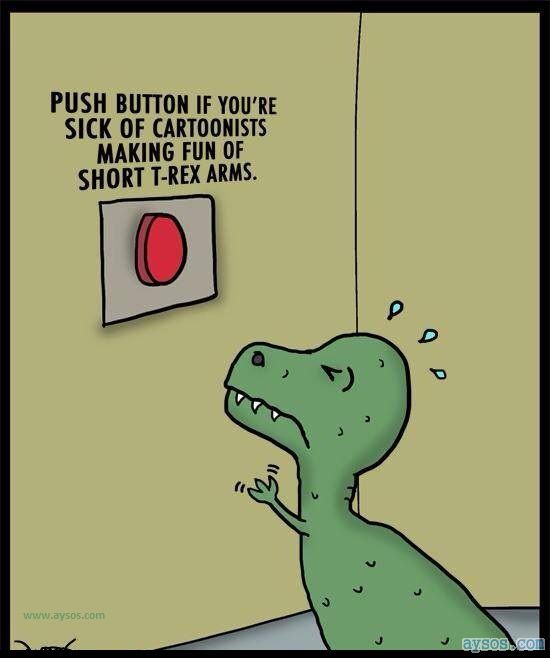 Poor T-REX and his little Arms