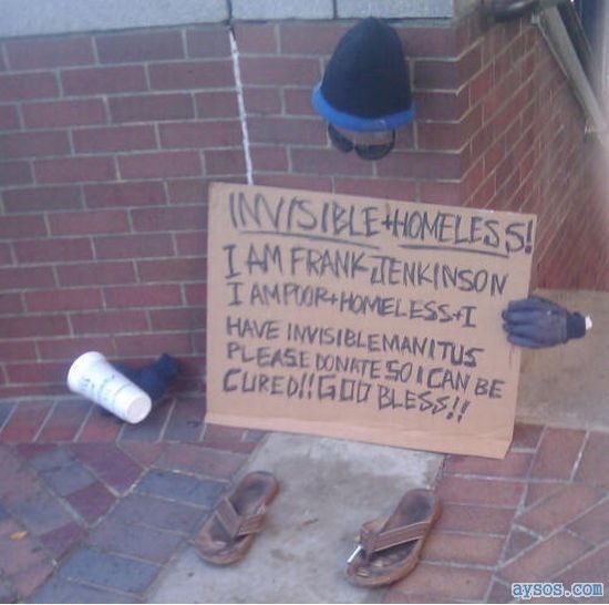 Invisible homeless guy sign