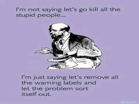 Stupid People and Warning Labels