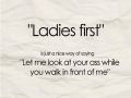 Ladies first what does it really mean