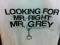 Mr Right or Mr Grey Funny Shirt