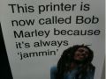 The Bob Marley Printer Funny Picture