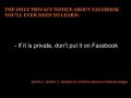 Facebook Privacy Dont Put it On Facebook