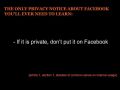 Facebook Privacy Dont Put it On Facebook