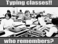 Who Remembers Typing Class